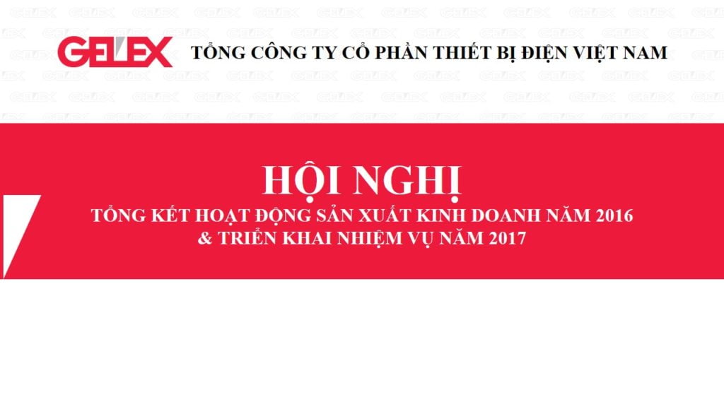 Hội nghị tổng kết hoạt động sản xuất kinh doanh năm 2016 & triển khai nhiệm vụ năm 2017