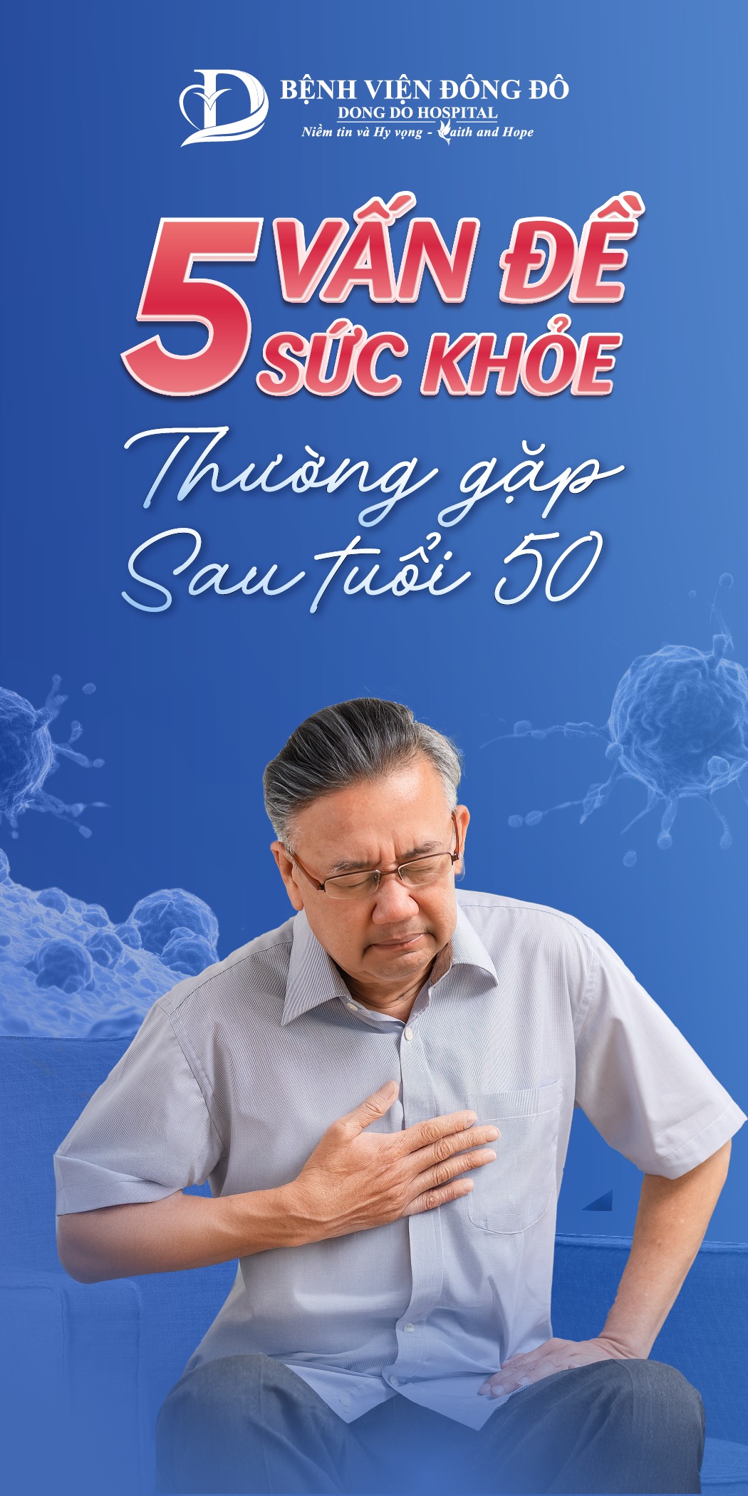 05 VẤN ĐỀ SỨC KHỎE THƯỜNG GẶP SAU TUỔI 50 Bảo vệ sức khỏe bố mẹ bạn ngay từ hôm nay!